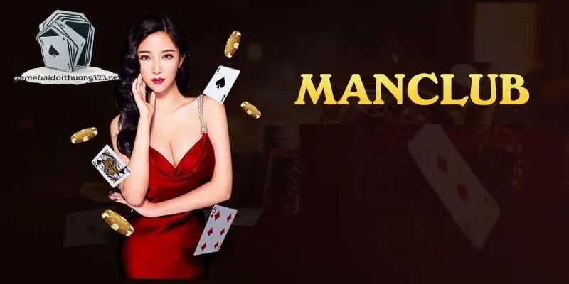 MANCLUB – Thương hiệu nhà cái cá cược trực tuyến uy tín hàng đầu hiện nay